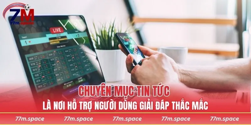 Đây là nơi hỗ trợ người dùng giải đáp thắc mắc