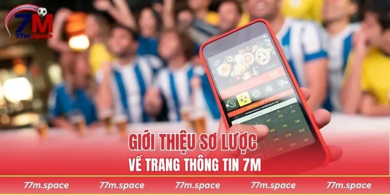 Giới thiệu sơ lược về trang thông tin 7M
