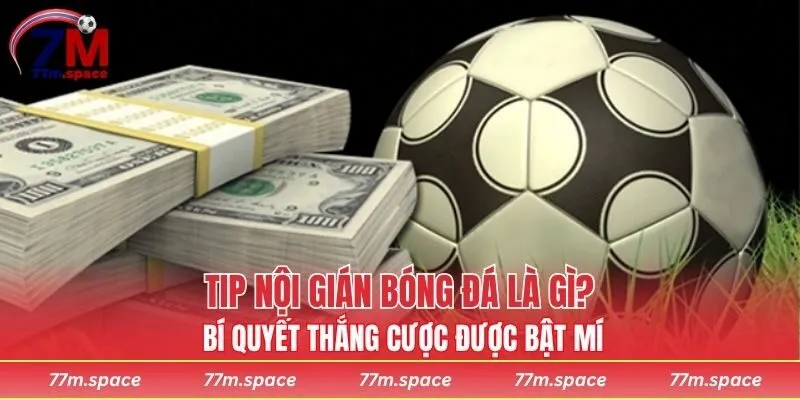 Tip nội gián bóng đá